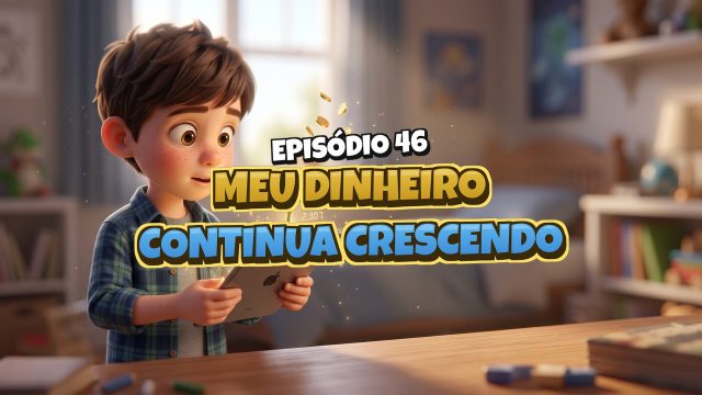 Meu dinheiro continua crescendo